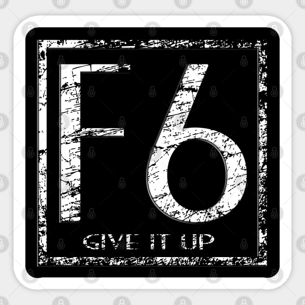 F6 - Give It Up MOBA Sticker by rachybattlebot